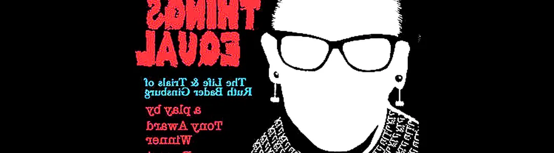 All Things Equal - The Life and Trials of Ruth Bader Ginsburg